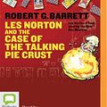 Cover Art for 9781489082374, Les Norton and the Case of the Talking Pie Crust by Robert G. Barrett