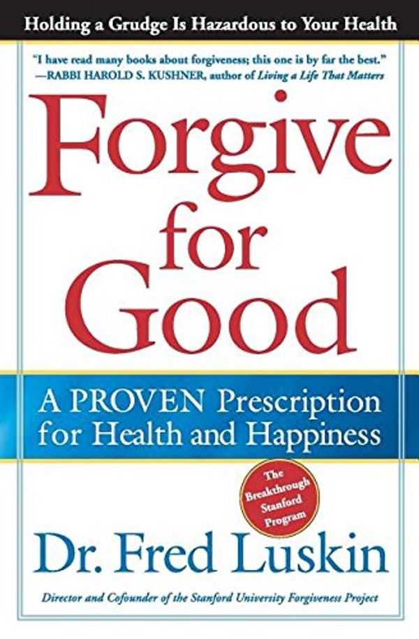Cover Art for 9780062151926, Forgive for Good by Frederic Luskin