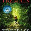 Cover Art for 9780099554097, Trespass by Rose Tremain