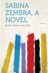 Cover Art for 9781314438840, Sabina Zembra, a Novel Volume 1 by William Black