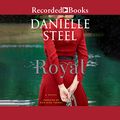 Cover Art for B089PRWJ55, Royal by Danielle Steel