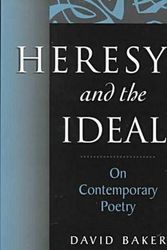 Cover Art for 9781557286031, HERESY AND THE IDEAL ON CONTEMPORARY POETRY by David Baker