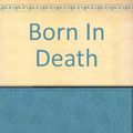 Cover Art for 9780753186886, Born In Death by J. D. Robb
