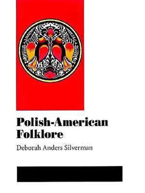 Cover Art for 9780252025693, Polish-American Folklore by Debora Silverman