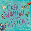 Cover Art for 9781408878903, Fantastically Great Women Who Made History by Kate Pankhurst