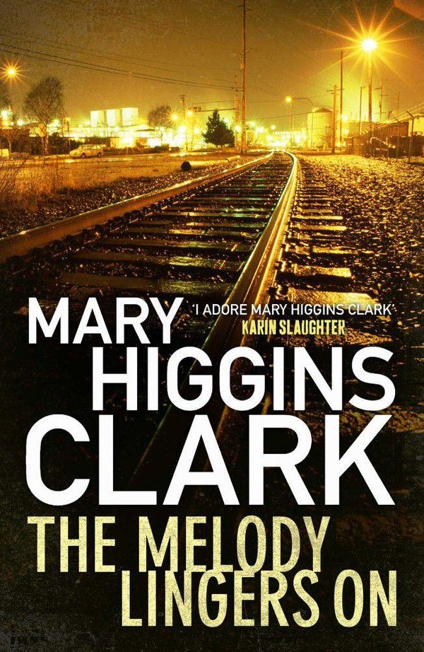 Cover Art for 9781471148538, The Melody Lingers On by Mary Higgins Clark