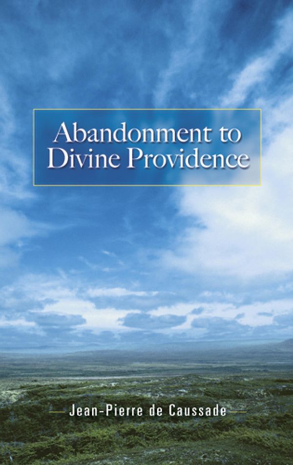 Cover Art for 9780486113159, Abandonment to Divine Providence by Jean-Pierre de Caussade