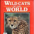 Cover Art for 9780816027361, Wild Cats of the World by David Alderton ; photographs by Bruce Tanner