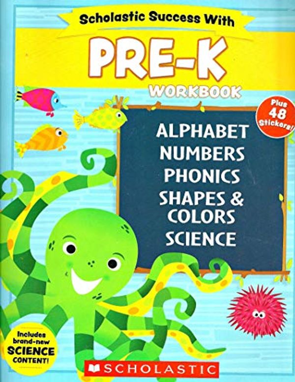 Cover Art for B07F22348Y, Scholastic - PRE-K Workbook with Motivational Stickers (Includes Brand-new Science Content) by Inc. Scholastic