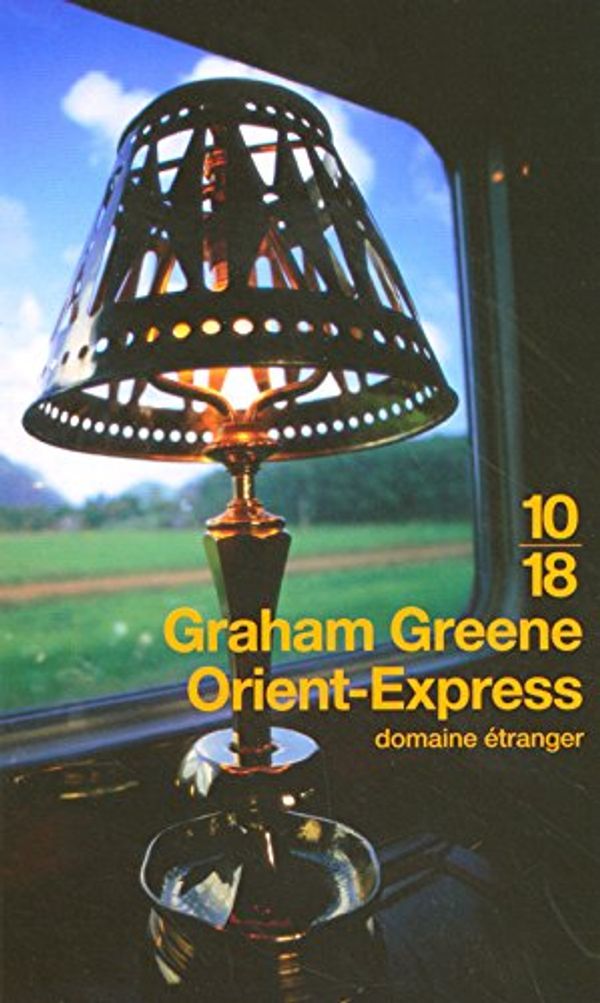 Cover Art for 9782264037954, Orient-Express by Graham Greene