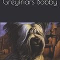 Cover Art for 9798559957463, Greyfriars Bobby by Eleanor Atkinson