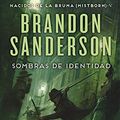 Cover Art for B01M1UNSLN, Sombras de identidad by Brandon Sanderson