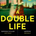 Cover Art for 9780008365196, A Double Life by Charlotte Philby