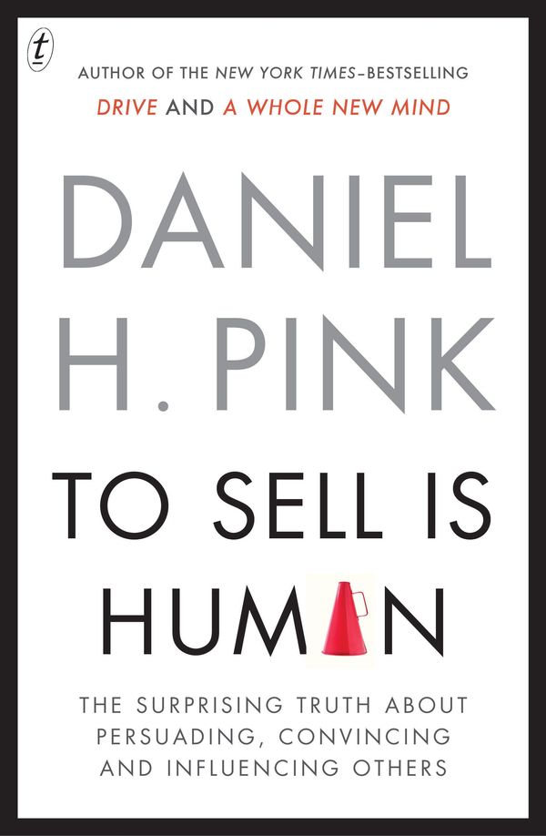 Cover Art for 9781922079794, To Sell Is Human by Daniel H. Pink