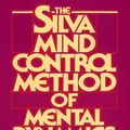 Cover Art for 9780671673529, The Silva Mind Control Method of Mental Dynamics by Jose Silva, Burt Goldman