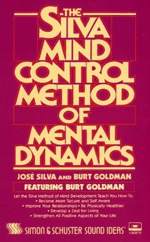 Cover Art for 9780671673529, The Silva Mind Control Method of Mental Dynamics by Jose Silva, Burt Goldman