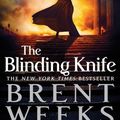 Cover Art for 9781841499086, The Blinding Knife: Book 2 of Lightbringer by Brent Weeks