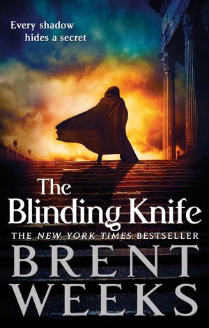 Cover Art for 9781841499086, The Blinding Knife: Book 2 of Lightbringer by Brent Weeks