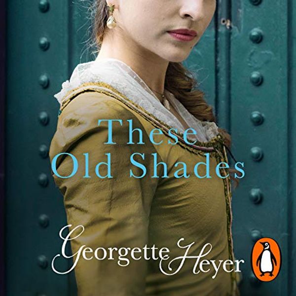 Cover Art for B08VDV5ZNN, These Old Shades by Georgette Heyer
