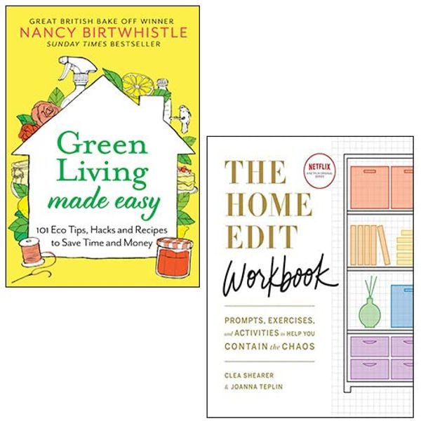 Cover Art for 9789124201326, Green Living Made Easy By Nancy Birtwhistle, The Home Edit Workbook By Clea Shearer & Joanna Teplin 2 Books Collection Set by Nancy Birtwhistle, Clea Shearer & Joanna Teplin