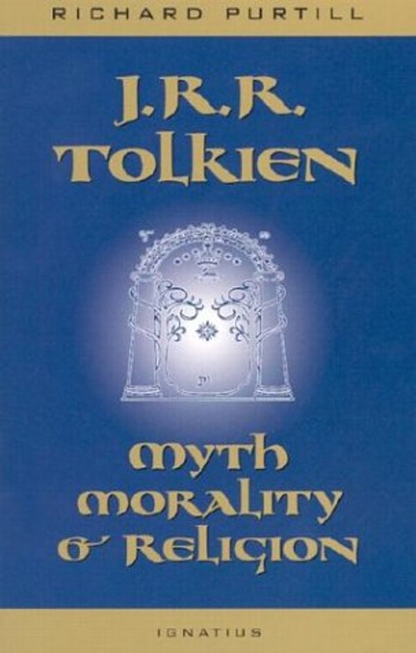 Cover Art for 9780060667122, J.R.R. Tolkien: Myth, Morality, and Religion by Richard L. Purtill