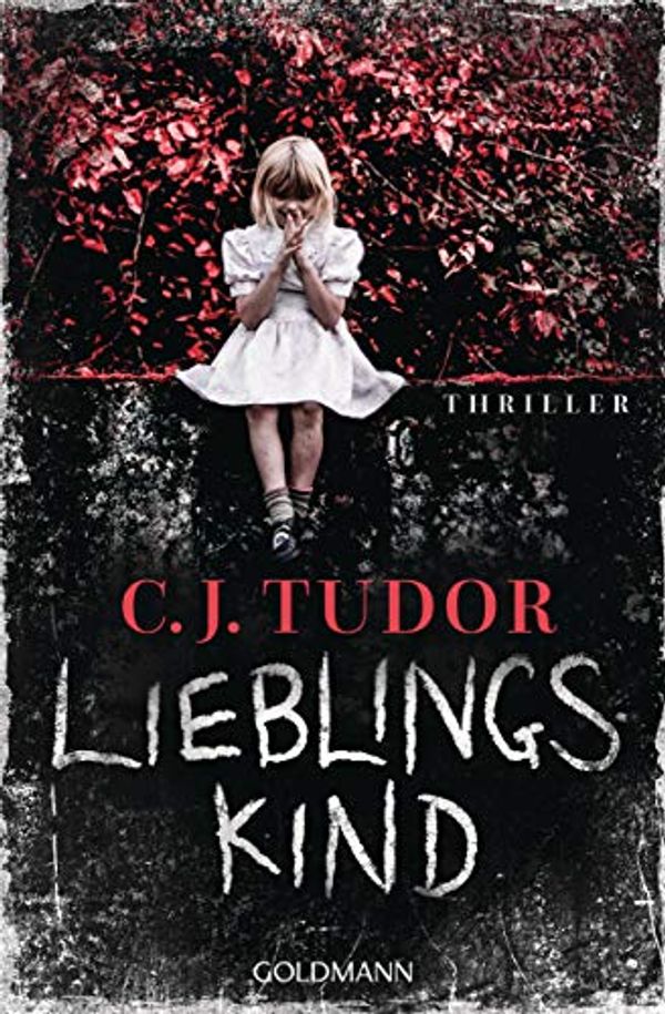 Cover Art for 9783442205790, Lieblingskind: Thriller by C. J. Tudor