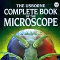 Cover Art for 9781580861625, The Usborne Complete Book of the Microscope by Kirsteen Rogers