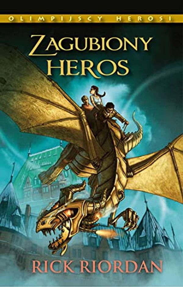 Cover Art for 9788367071345, Olimpijscy herosi. Tom 1. Zagubiony heros by Rick Riordan