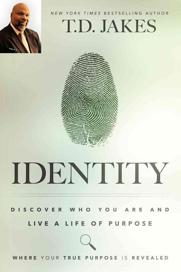 Cover Art for 9780768408089, IdentityDiscover Who You Are and Live a Life of Purpose by T.d. Jakes