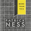 Cover Art for 9781406350487, More Than This by Patrick Ness