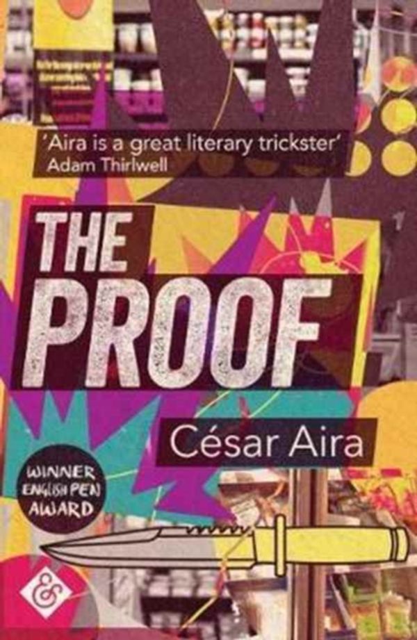 Cover Art for 9781908276964, The Proof by Cesar Aira