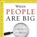 Cover Art for 9780875526003, When People are Big and God is Small by Edward T. Welch