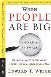 Cover Art for 9780875526003, When People are Big and God is Small by Edward T. Welch