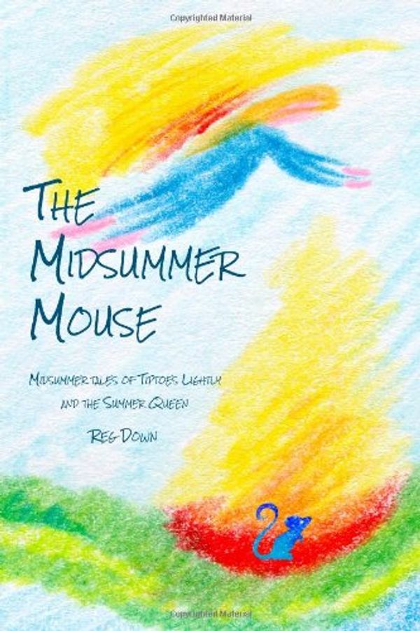 Cover Art for 9781484871959, The Midsummer Mouse by Reg Down
