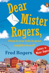 Cover Art for 9780140235159, Dear Mr. Rogers, Does It Ever Rain in Your Neighborhood? by Fred Rogers