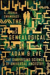Cover Art for 9781514003831, The Genealogical Adam and Eve: The Surprising Science of Universal Ancestry by S. Joshua Swamidass