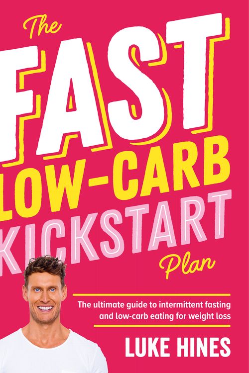 Cover Art for 9781760785727, Fast Low-Carb Kickstart Plan by Luke Hines