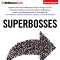 Cover Art for 9781511322270, Superbosses: How Exceptional Leaders Nurture Talent to Achieve Market Domination by Sydney Finkelstein