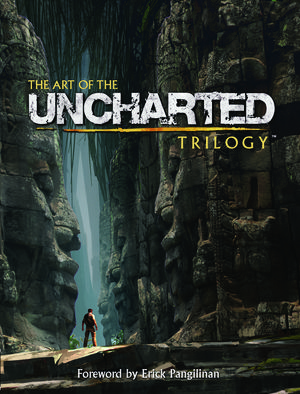 Cover Art for 9781621159353, The Art of the Uncharted Trilogy by Naughty Dog