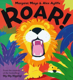 Cover Art for 9781846164880, Roar! by Margaret Mayo