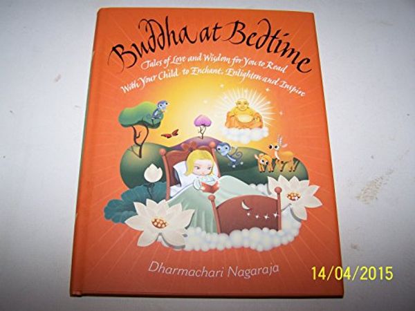 Cover Art for 9781844835966, Buddha at Bedtime by Dharmachari Nagaraja