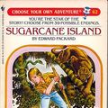 Cover Art for 9780553260403, Sugar-cane Island (Choose Your Own Adventure) by Edward Packard