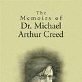 Cover Art for 9781453547571, The Memoirs of Dr. Michael Arthur Creed by Malvin M. Pilato