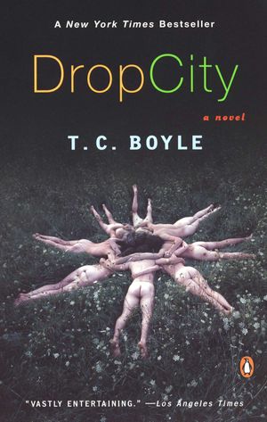 Cover Art for 9780142003800, Drop City by T C. Boyle
