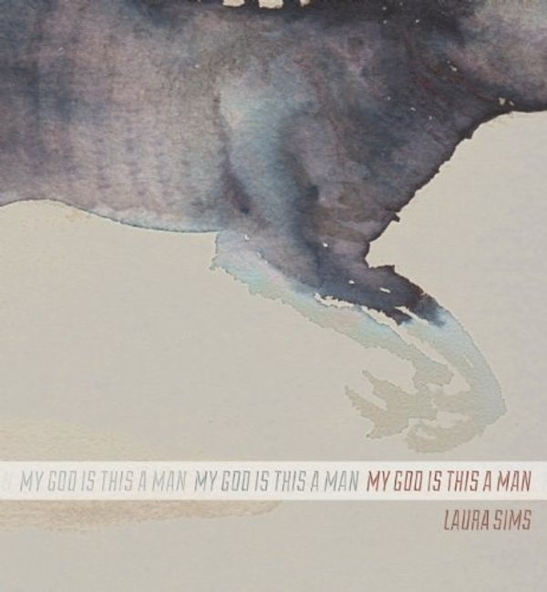 Cover Art for 9781934200735, My God Is This a Man by Sims, Laura