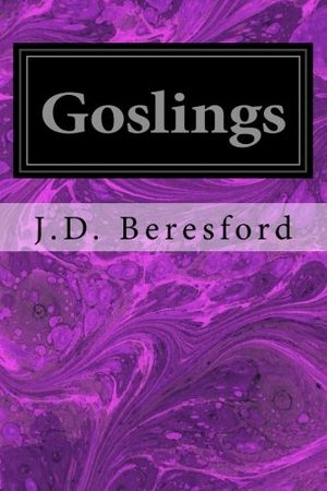Cover Art for 9781540775658, Goslings by J D. Beresford