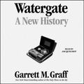 Cover Art for 9781797131085, Watergate: A New History by Garrett M. Graff