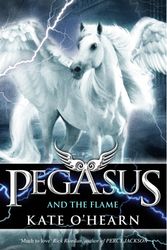 Cover Art for 9780340997406, Pegasus and the Flame: Book 1 by Kate O'Hearn