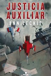 Cover Art for 9788466656887, Auxiliar de Justicia by Ann Leckie