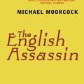 Cover Art for 9780575092433, The English Assassin by Michael Moorcock
